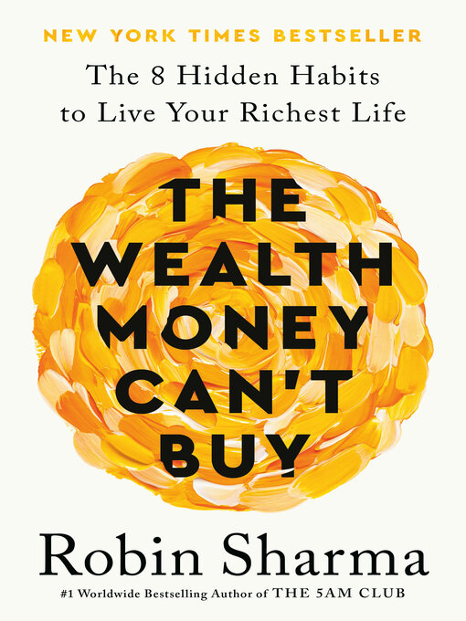 Title details for The Wealth Money Can't Buy by Robin Sharma - Available